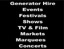 Generator Hire for, Events, Festivals, Shows, TV & Film, Markets, Marquees, Concerts